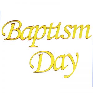 BAPTISM DAY PLEXIGLASS